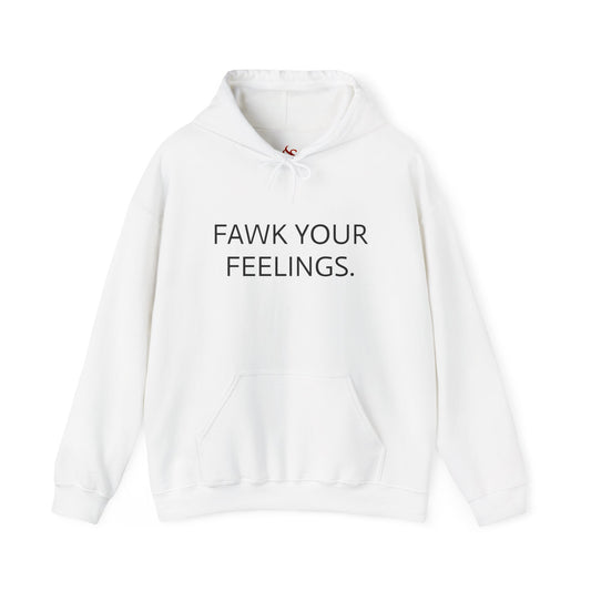 Fawk Your Feelings Unisex Hoodie