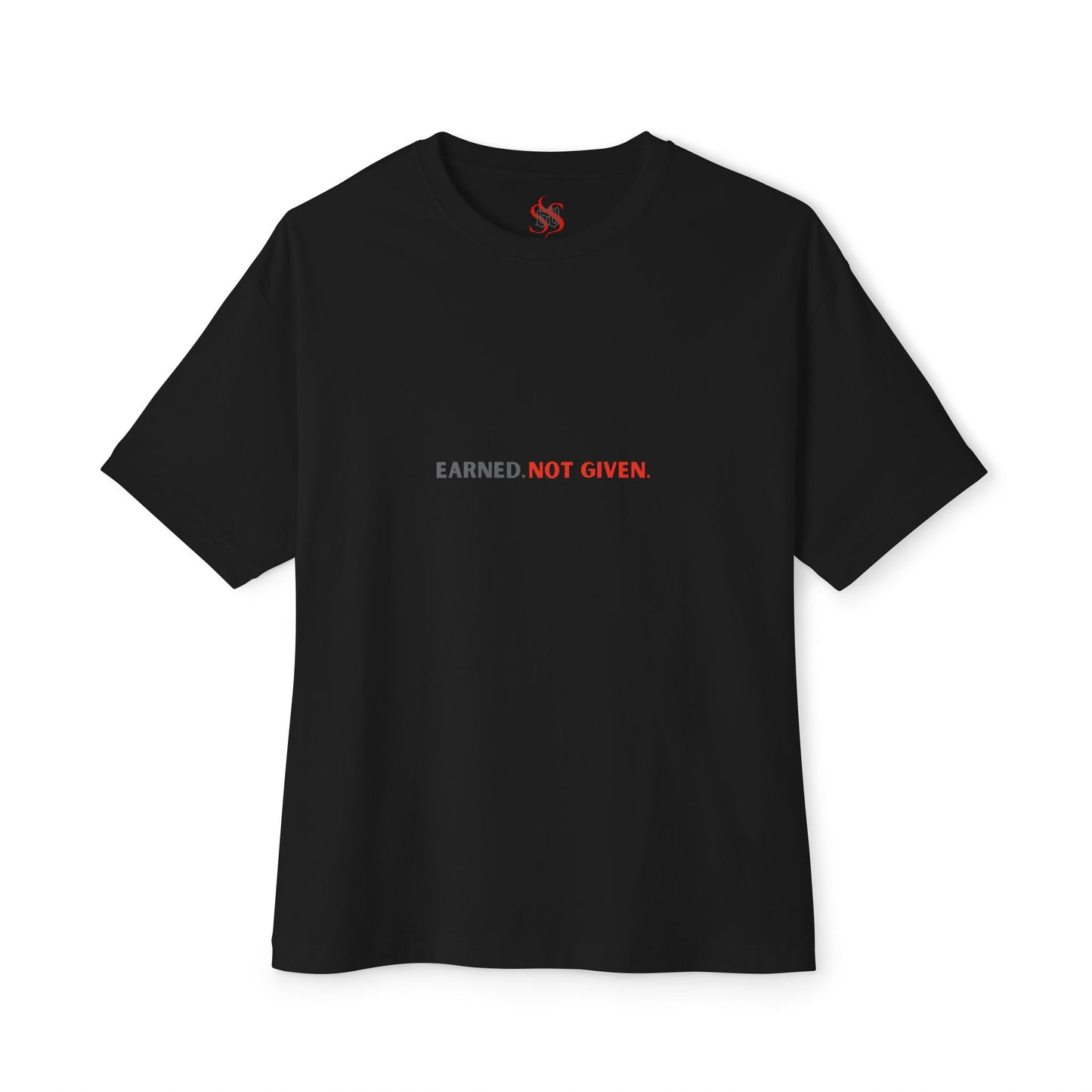 Earned Not Given Tee