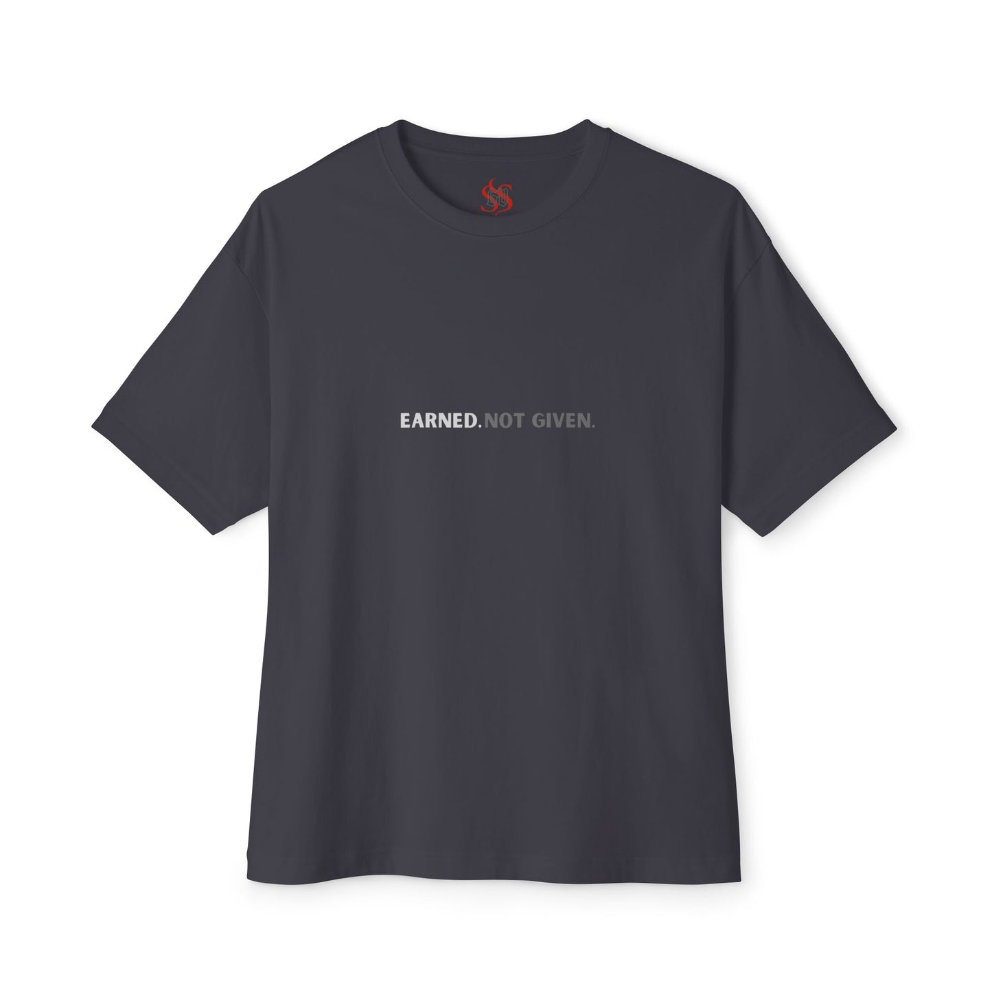 Earned Not Given Tee