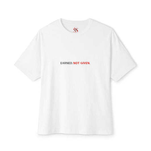 Earned Not Given Tee